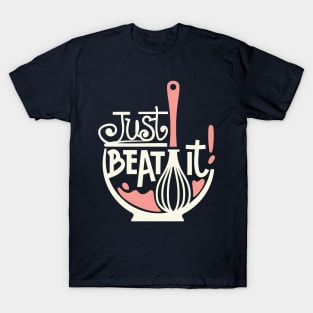 Just Beat It T-Shirt